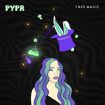 Fake Magic by PYPR