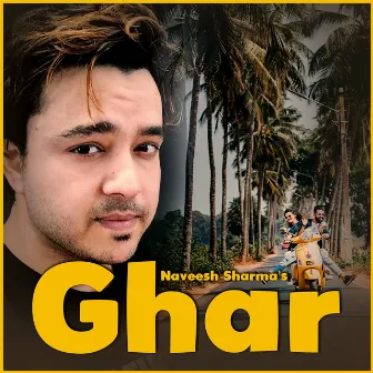 Ghar by Naveesh Sharma