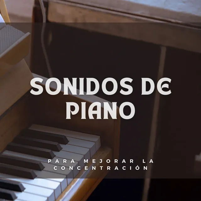 Sonidos De Piano Para Mejorar La Concentración