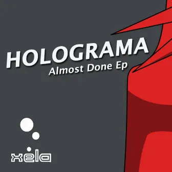 Almost Done by Holograma