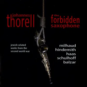 The Forbidden Saxophone by Johannes Thorell