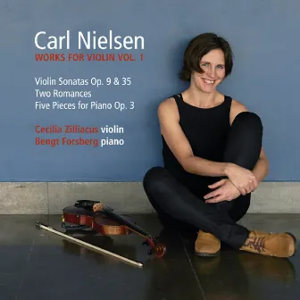 Carl Nielsen: Works for Violin Vol. 1 by Cecilia Zilliacus