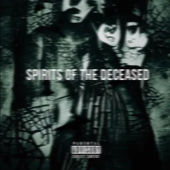 Spirits Of The Deceased by Sad3by