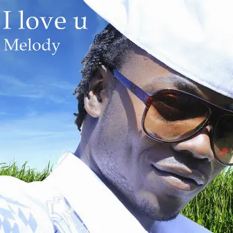 I Love U by Melody