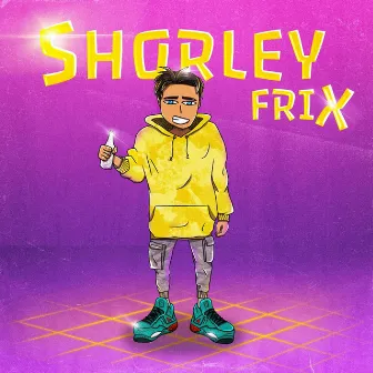 SHORLEY by FRIX