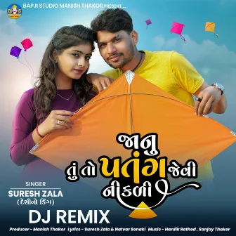 Janu Tu To Patang Jevi Nikdi (DJ Remix) by Suresh Zala