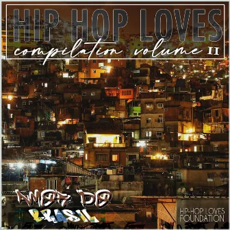 Hip Hop Loves Compilation Volume 2 Amor Do Brasil by Hip Hop Loves