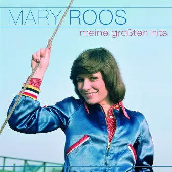 Meine größten Hits by Mary Roos