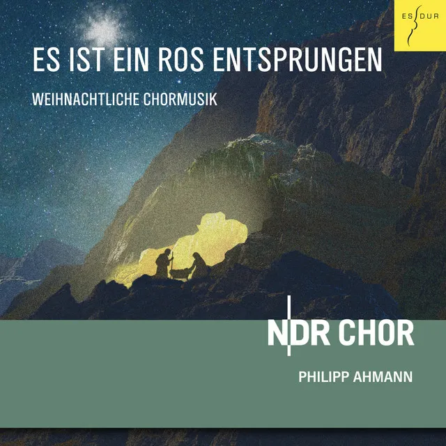 Es ist ein Ros entsprungen - Weihnachtliche Chormusik