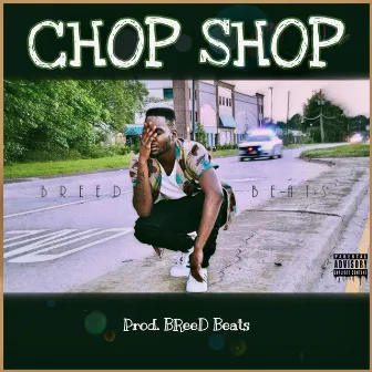 Chop Shop by Breed Beats