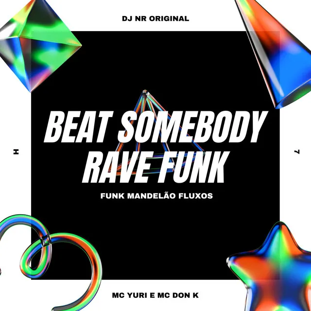 Beat Somebody Rave Funk