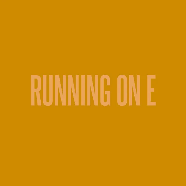 Running on E