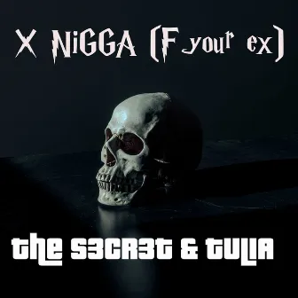 X Nigga (F Your Ex) by TULIA