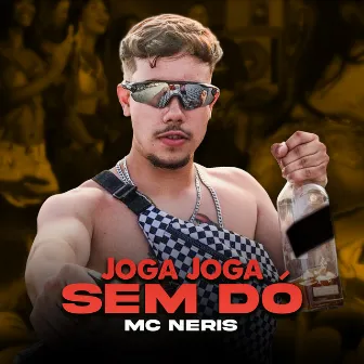 Joga Joga Sem Dó by MC NERIS