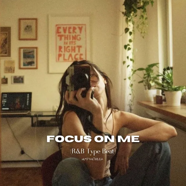 Focus On Me - R&B Type Beat