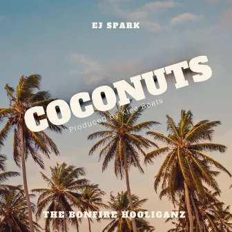 Coconuts by EJ Spark