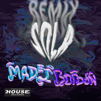 Sola Remix by BORDÓN