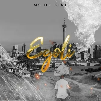 Egoli by Ms De King