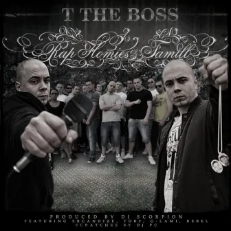 Rap Homies & Famill by T the Boss