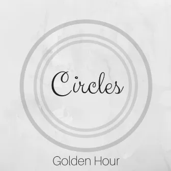 Circles by Golden Hour