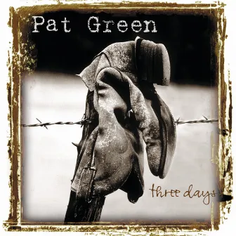 Three Days by Pat Green