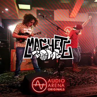 AudioArena Originals: Machete Bomb by Machete Bomb