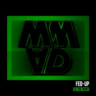 To The Point by Fed-Up