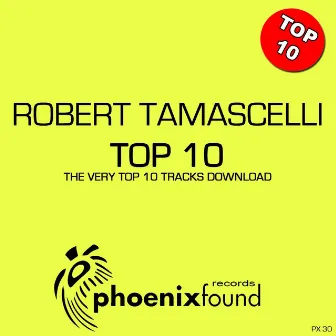 Robert Tamascelli Top 10 by Robert Tamascelli