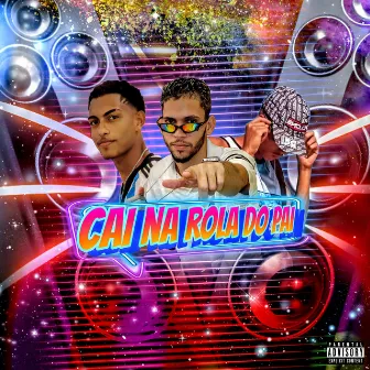 Cai na Rola do Pai by Mc Jonas