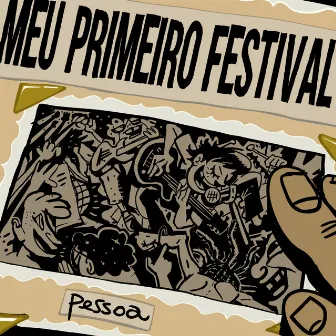 Meu Primeiro Festival by Pessoa