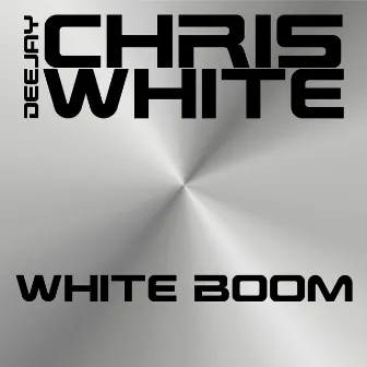 White Boom by Deejay Chris White