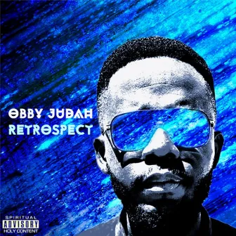 Retrospect by Obby Judah