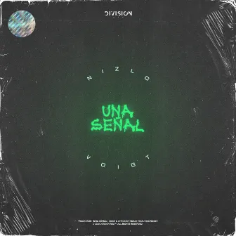 Una Señal by Nizlo