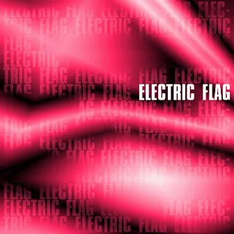 Electric Flag (Live) by The Electric Flag