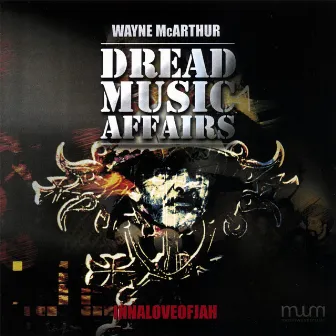 Dread Music Affairs/innaloveofjah by Wayne McArthur