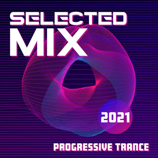 Selected Mix 2021: Progressive Trance