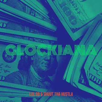 Glockiana by Shuut Tha Hustla