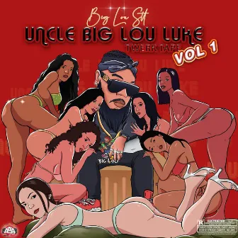 UNCLE BIG LOU LUKE TWERK TAPE VOL 1 by BIG LOU STL