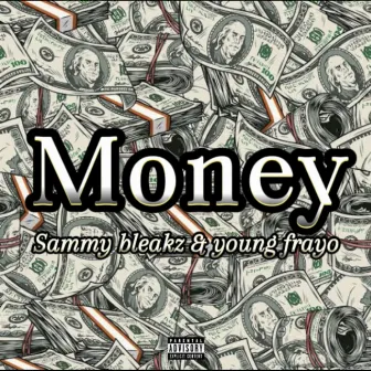 Money by Sammy bleakz