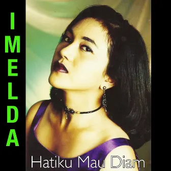 Hatiku Mau Diam by Imelda