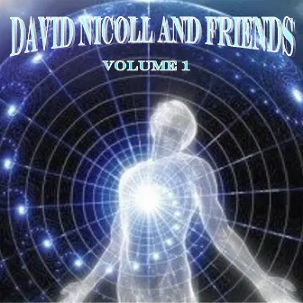 The Best of David Nicoll and Friends, Vol. 1 by David Nicoll