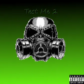 Test Me 2 by Zach Unger