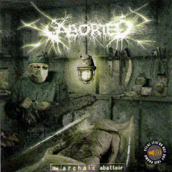 The Archaic Abattoir by Aborted