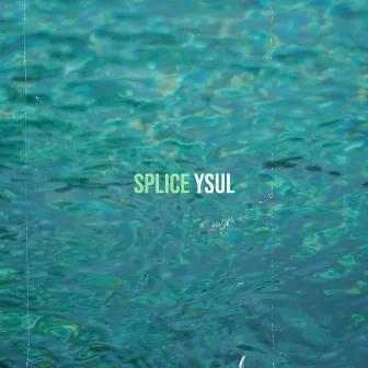 Splice by Ysul