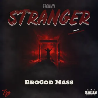 Stranger by BroGod Mass