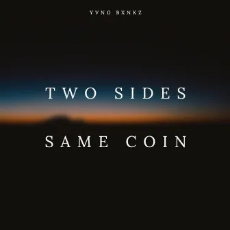 Two Sides of the Same Coin by Bxnkz