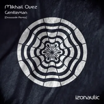 Gentleman (Drosoxide Remix) by Mikhail Ovez