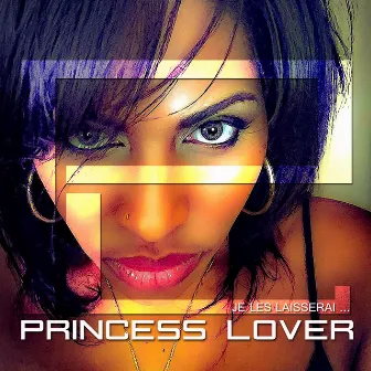 Je les laisserai... by Princess' Lover