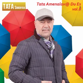 Tata Amenalav @ Du Es, Vol.8 by Tata Simonyan