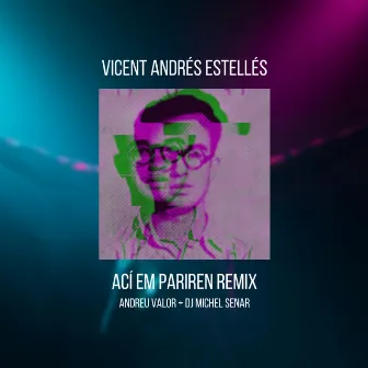 Ací em pariren (Remix) by Michel Senar